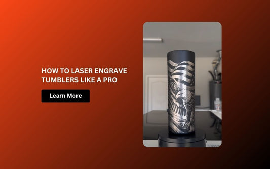 How to Laser Engrave Tumblers