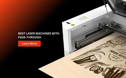 Best Laser Machines With Pass-Through