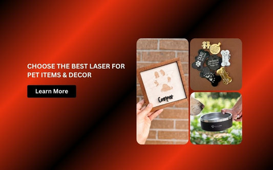 Best Lasers for Pet Items and Decor Businesses