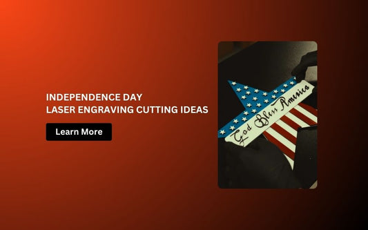 4th of July Laser Engraving & Cutting DIY Ideas