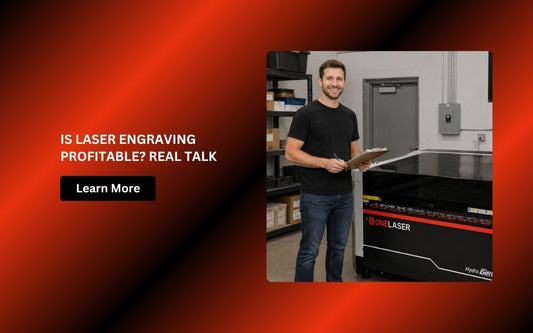Is Laser Engraving Profitable?