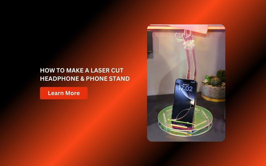 How to Make a Laser Cut Headphone Stand (Step-by-Step Guide)