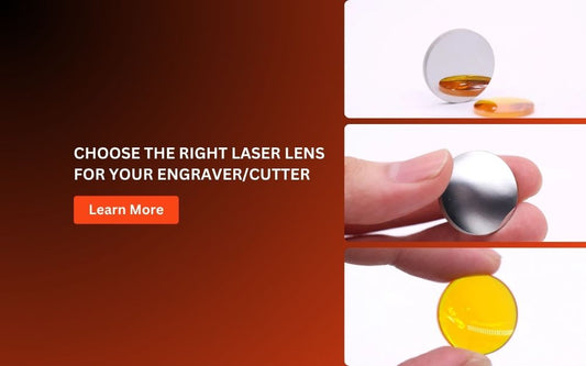 Choose the Right Laser Lens for Your Engraver