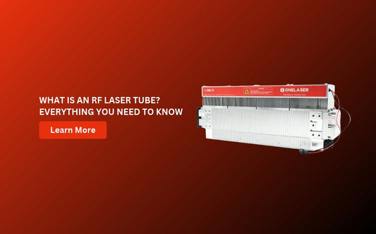 What Is an RF Laser Tube
