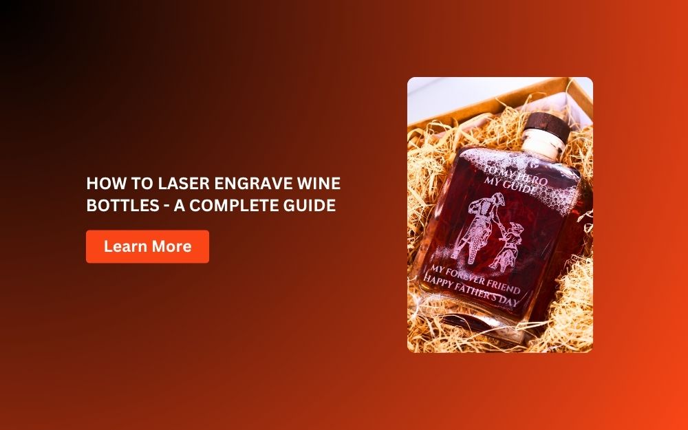 Laser Engraved Wine Bottles A Complete Guide Onelaser