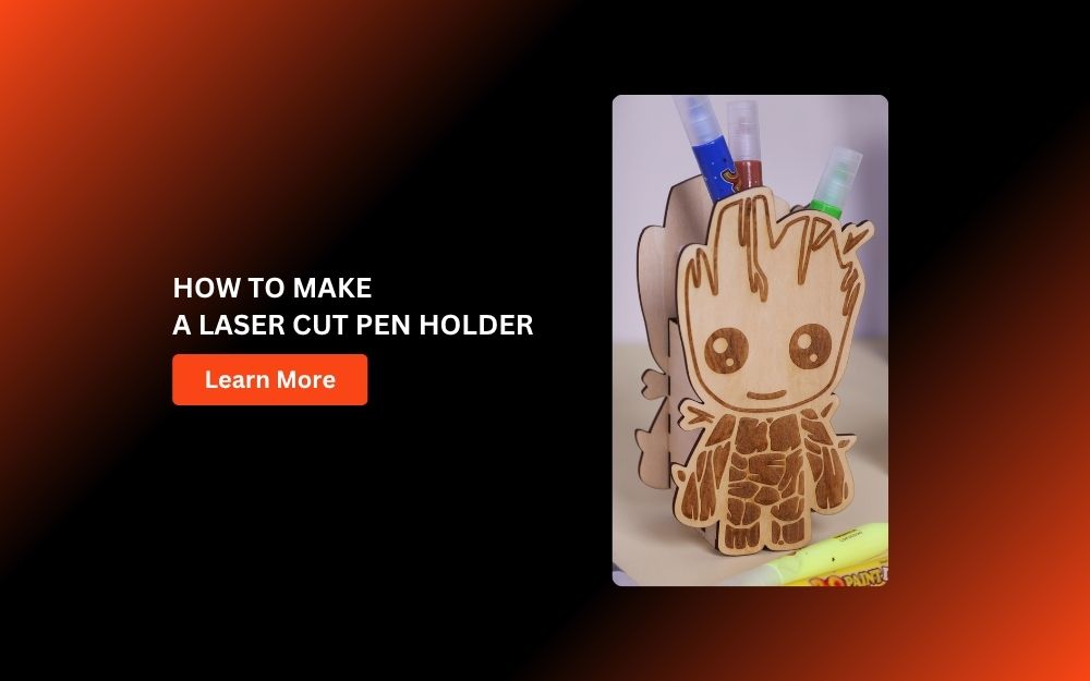 Laser Cut Pen Holder